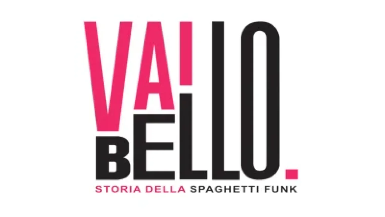Vai Bello - Storia della Spaghetti Funk streaming ita