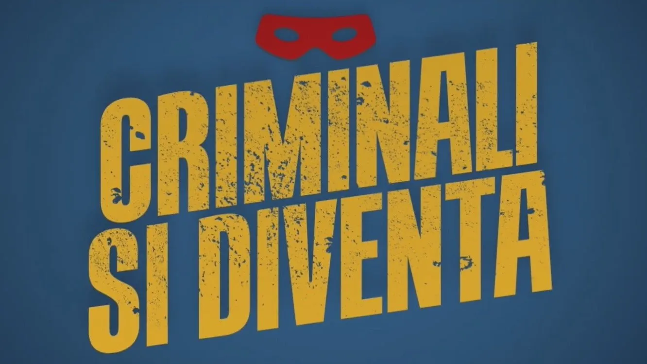 Criminali si diventa streaming ita
