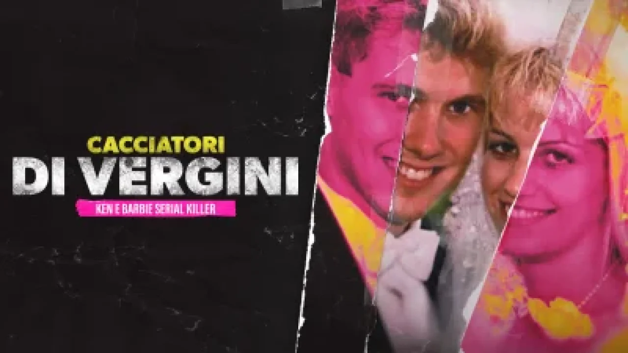 Cacciatori di vergini - Ken e Barbie serial killer streaming ita