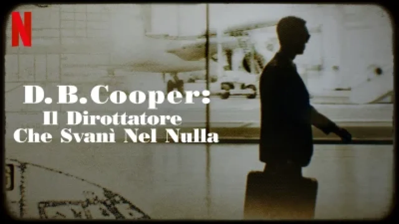 D.B. Cooper: il dirottatore che svanì nel nulla streaming ita