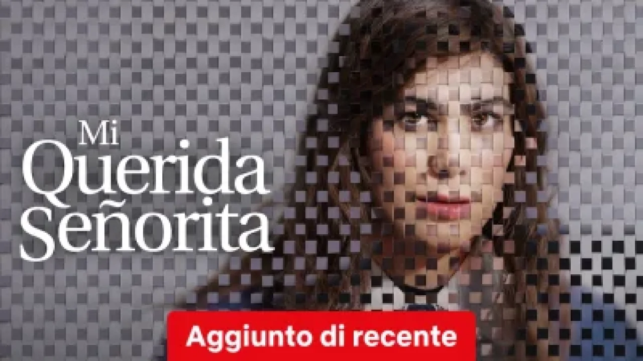 Mi querida señorita streaming ita