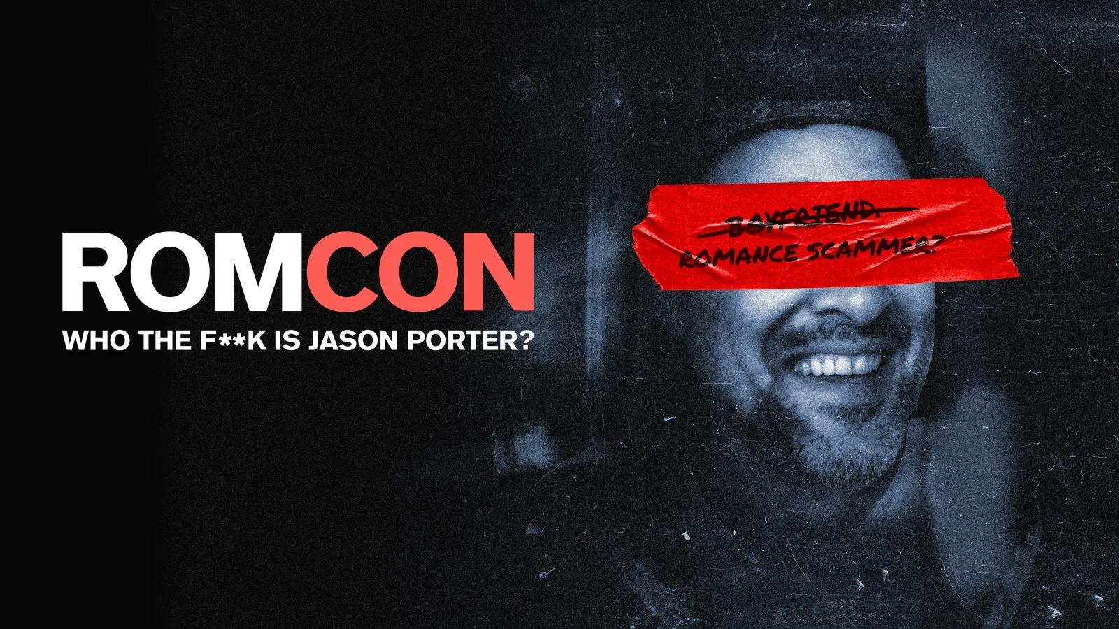 Quando l'amore è una truffa: Chi c* è Jason Porter? streaming ita