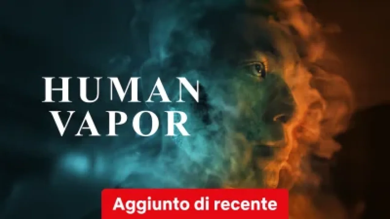 Human Vapor streaming ita