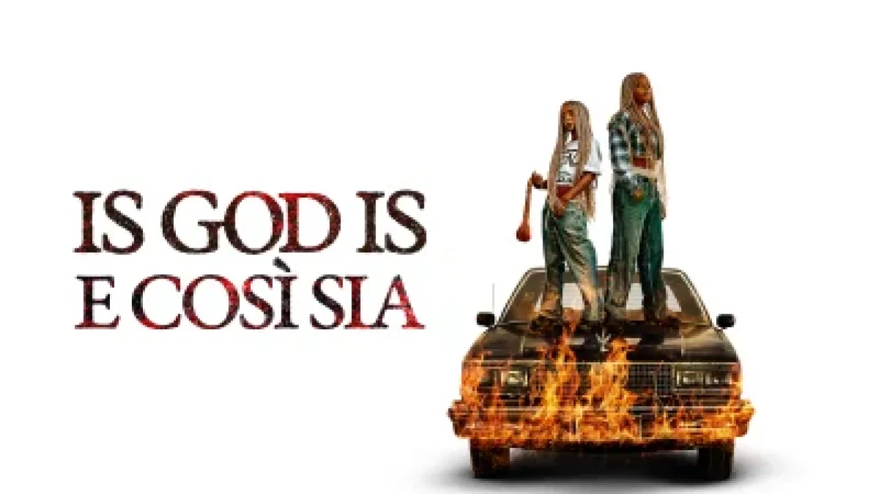 Is God Is - E così sia streaming ita