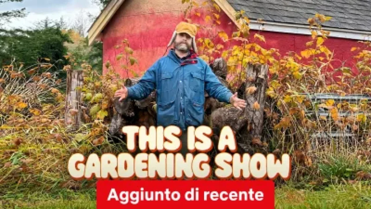 This Is a Gardening Show streaming ita
