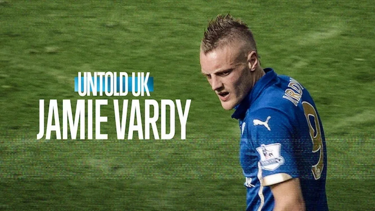 Untold UK: Jamie Vardy streaming ita