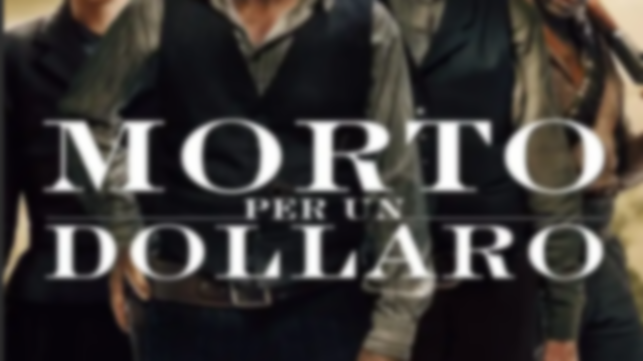 Morto per un dollaro streaming ita