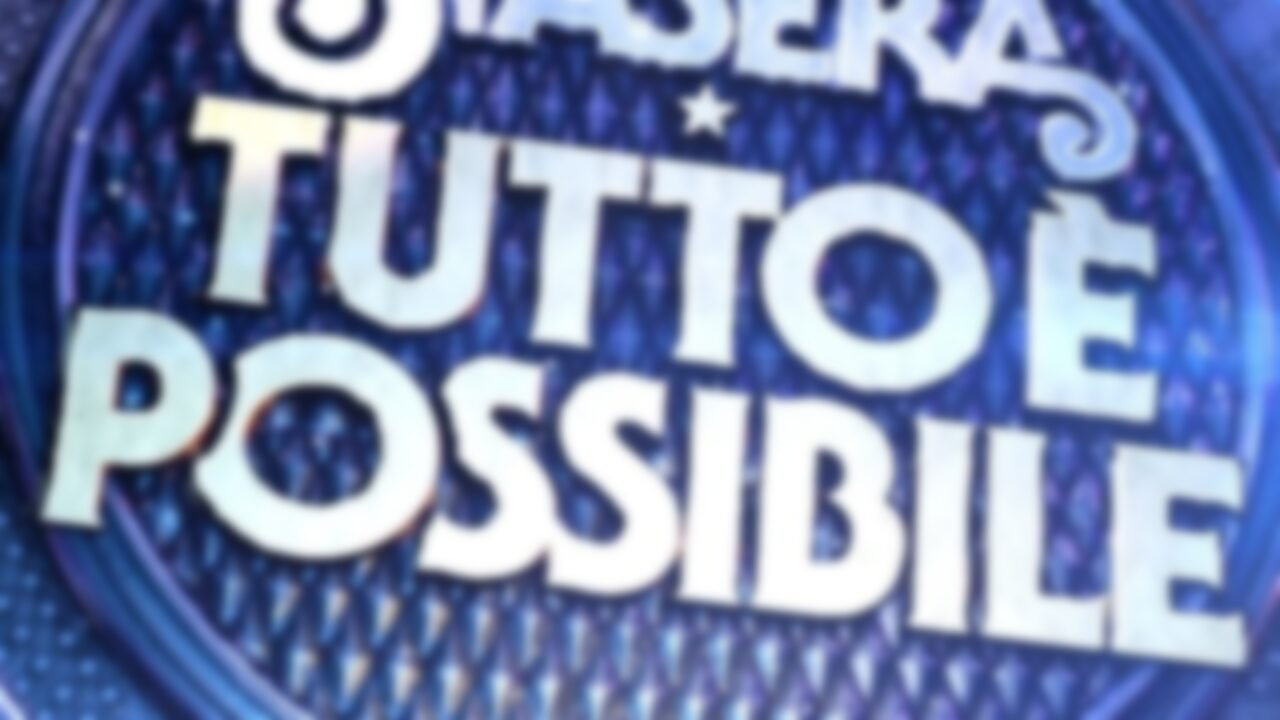 Stasera tutto è possibile streaming ita