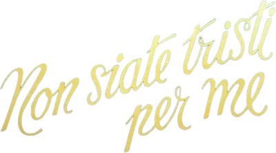 Non siate tristi per me [B/N]