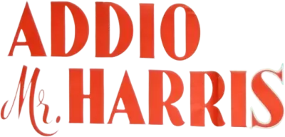 Addio Mr. Harris