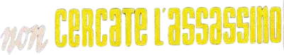 Non cercate l'assassino