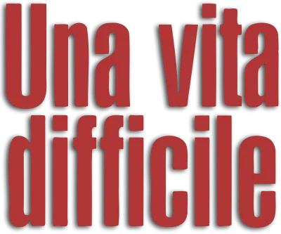 Una vita difficile