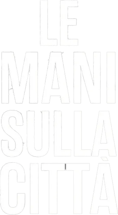 Le mani sulla città