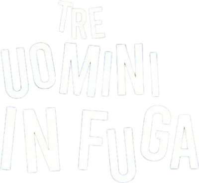 Tre uomini in fuga