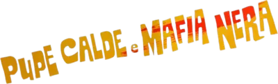 Pupe calde e mafia nera