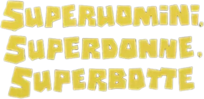 Superuomini, superdonne, superbotte