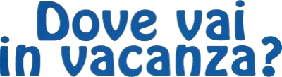 Dove vai in vacanza?