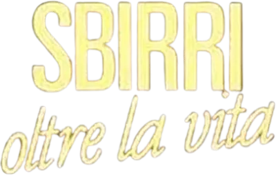 Sbirri oltre la vita