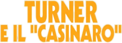 Turner e il casinaro – Scott e Huutsch
