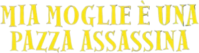 Mia moglie è una pazza assassina?