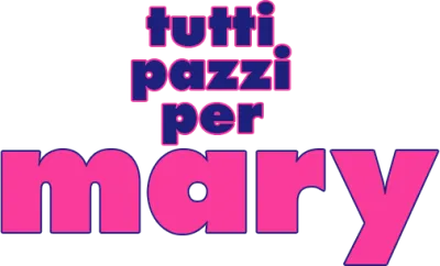 Tutti pazzi per Mary