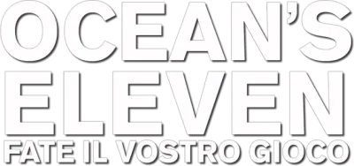 Ocean's Eleven - Fate il vostro gioco