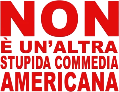Non è un'altra stupida commedia americana