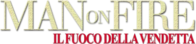 Man on fire - Il fuoco della vendetta