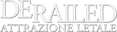 Derailed - Attrazione letale