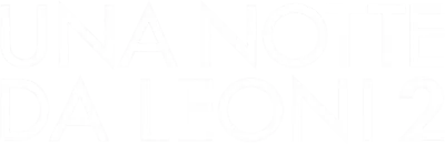 Una notte da leoni 2