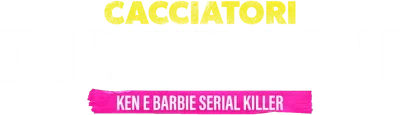 Cacciatori di vergini - Ken e Barbie serial killer