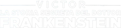 Victor: La storia segreta del dottor Frankenstein