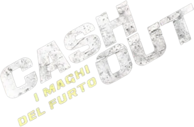 Cash Out - I maghi del furto