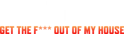 Squatters: Get the F*** Out of My House