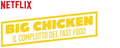Big Chicken: il complotto del fast food