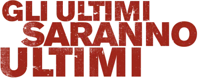 Gli ultimi saranno ultimi