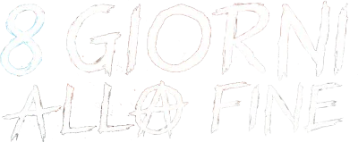 8 giorni alla fine
